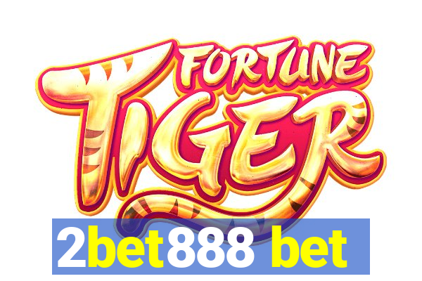 2bet888 bet